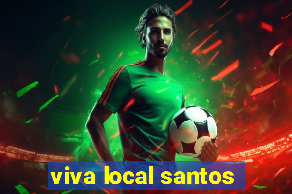 viva local santos